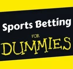 Sports Betting for Dummies Guide